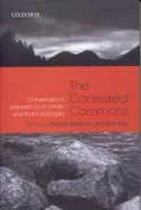 The Contested Commons: Conversations Between Economists and Anthropologists