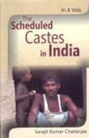 The Scheduled Castes in India (Volumes I to IV)