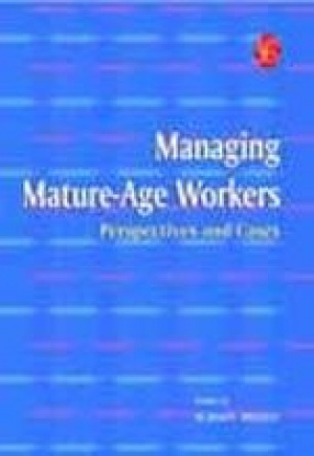 Managing Mature-Age Workers: Perspectives and Cases