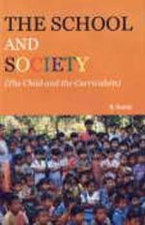 The School and Society: The Child and the Curriculum