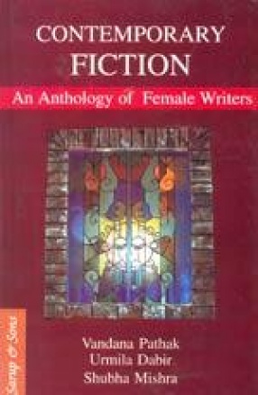 Contemporary Fiction: An Anthology of Female Writers