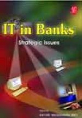 IT in Banks: Strategic Issues