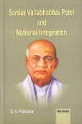 Sardar Vallabhabhai Patel and National Integration