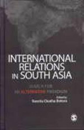 International Relations in South Asia: Search for an Alternative Paradigm