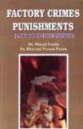Factory Crimes and Punishments: Law and Practice in India