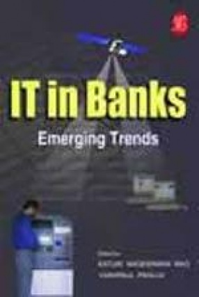 IT in Banks: Emerging Trends