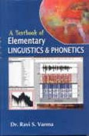 A Textbook of Elementary Linguistics and Phonetics