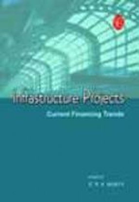 Infrastructure Projects: Current Financing Trends