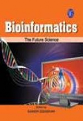 Bioinformatics: The Future Science