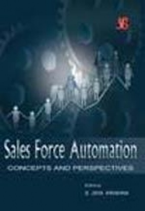 Sales Force Automation: Concepts and Perspectives