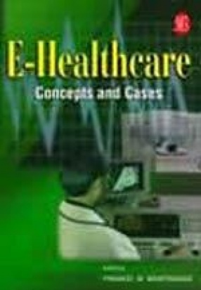 E-Healthcare: Concepts and Cases