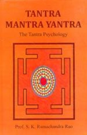 Tantra Mantra Yantra: The Tantra Psychology