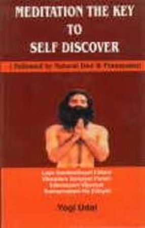 Meditation: The Key to Self Discover: Followed by Natural Diet and Pranayama