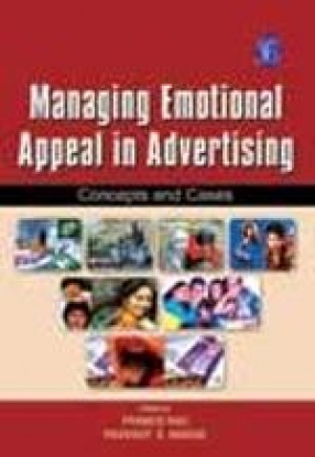 Managing Emotional Appeal in Advertising: Concepts and Cases