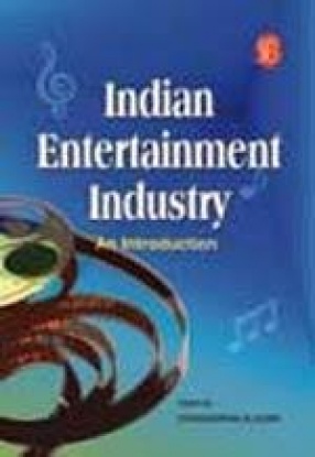 Indian Entertainment Industry: An Introduction