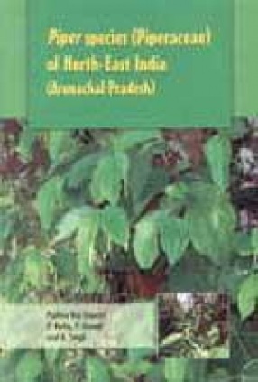 Piper Species (Piperaceae) of North-East India : Arunachal Pradesh
