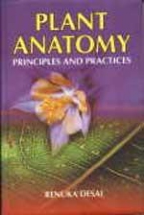 Plant Anatomy: Principles and Practices