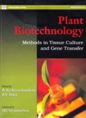 Plant Biotechnology: Methods in Tissue Culture and Gene Transfer