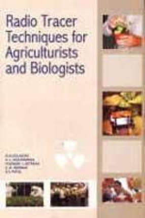 Radio Tracer Techniques for Agriculturists and Biologists