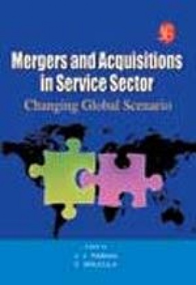 Mergers and Acquisitions in Service Sector: Changing Global Scenario