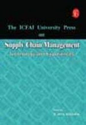 The Icfai University Press on Supply Chain Management: Technology and Experiences