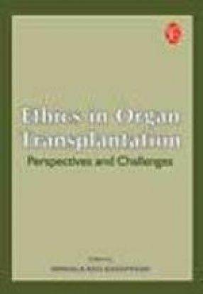 Ethics in Organ Transplantation: Perspectives and Challenges