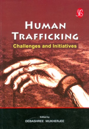 Human Trafficking: Challenges and Initiatives
