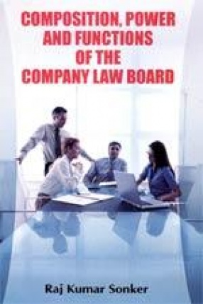 Composition, Power and Functions of the Company Law Board