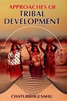 Approaches of Tribal Development