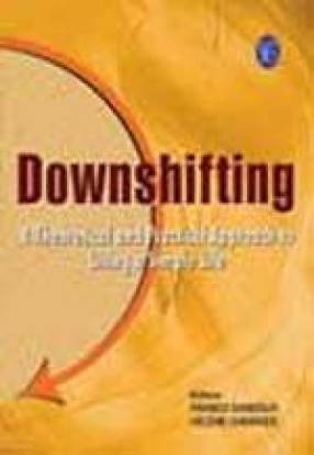 Downshifting: A Theoretical and Practical Approach to Living a Simple Life