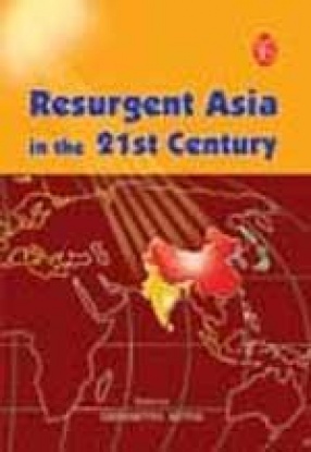 Resurgent Asia in the 21st Century