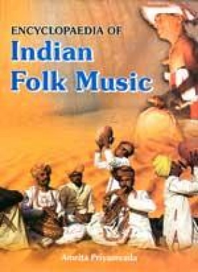 Encyclopaedia of Indian Folk Music (In 2 Volumes)