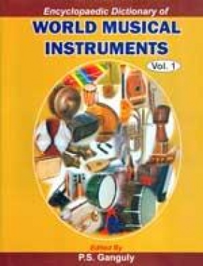 Encyclopaedic Dictionary of World Musical Instruments (In 2 Volumes)