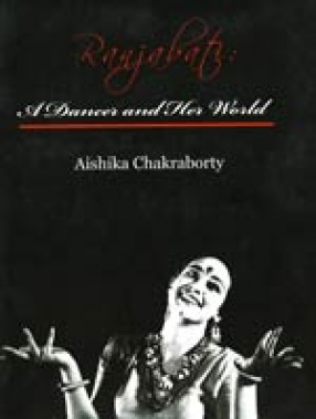 Ranjabati: A Dancer and Her World: Selected Writings of Ranjabati Sircar