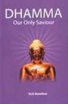 Dhamma: Our Only Saviour