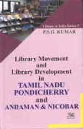 Library Movement and Library Development in Tamil Nadu, Pondicherry and Andaman and Nicobar