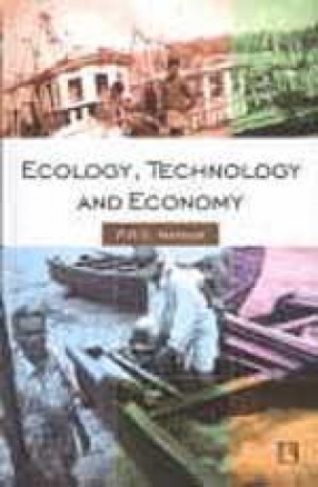 Ecology, Technology and Economy: Continuity and Change Among the Fisherfolk of Kerala