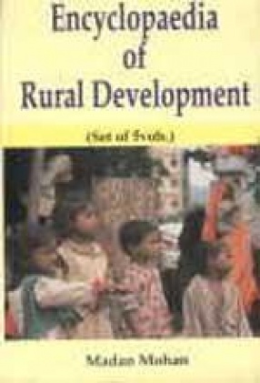 Encyclopaedia of Rural Development (In 5 Volumes)