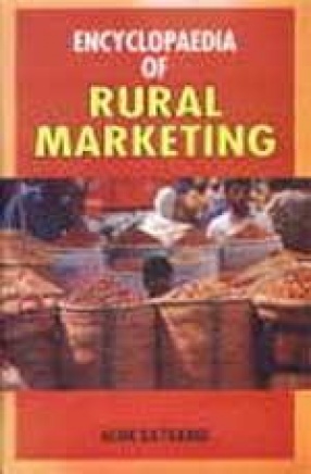 Encyclopaedia of Rural Marketing (In 3 Volumes)