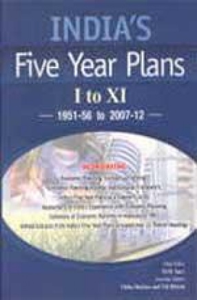India's Five Year Plans I to XI 1951-56 to 2007-12 (In 2 Volumes)