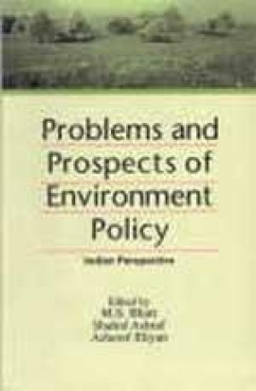 Problems and Prospects of Environment Policy: Indian Perspective