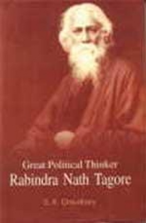 Great Political Thinker: Rabindra Nath Tagore