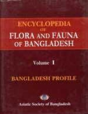 Encyclopedia of Flora and Fauna of Bangladesh, Volume 1. Bangladesh Profile