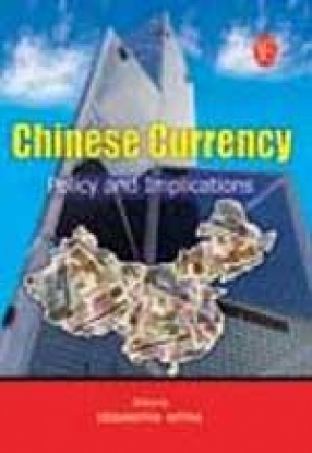 Chinese Currency: Policy and Implications