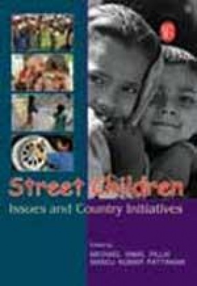 Street Children: Issues and Country Initiatives