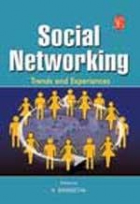 Social Networking: Trends and Experiences