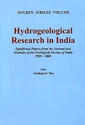 Hydrogeological Research in India: Significant Papers from the Journal and Memoirs of the Geological Society of India 1959-2008