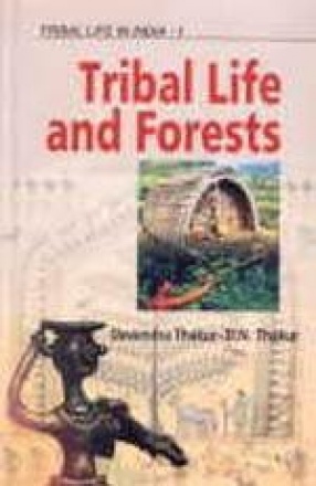 Tribal Life in India: Tribal Life and Forests (Volume 1)