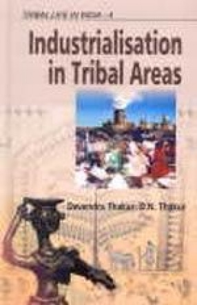 Tribal Life in India: Industrialisation in Tribal Areas (Volume 4)