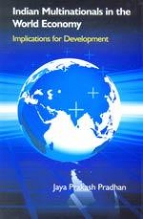 Indian Multinationals in the World Economy: Implications for Development